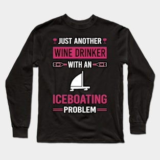 Wine Drinker Iceboating Iceboater Iceboat Long Sleeve T-Shirt